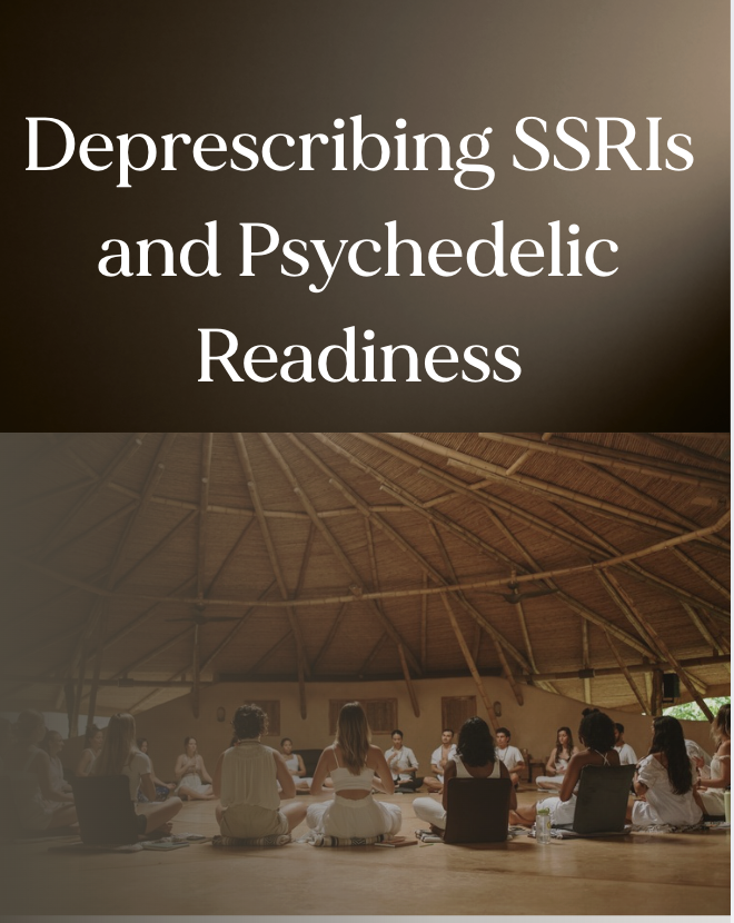 Deprescribing SSRIs and Psychedelic Readiness